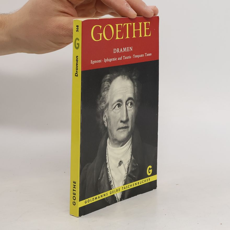Johann Wolfgang von Goethe Goethe. Dramen