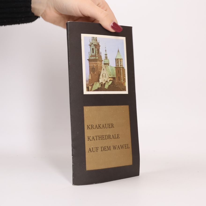 Kolektív autorov Krakauer Kathedrale auf dem Wawel