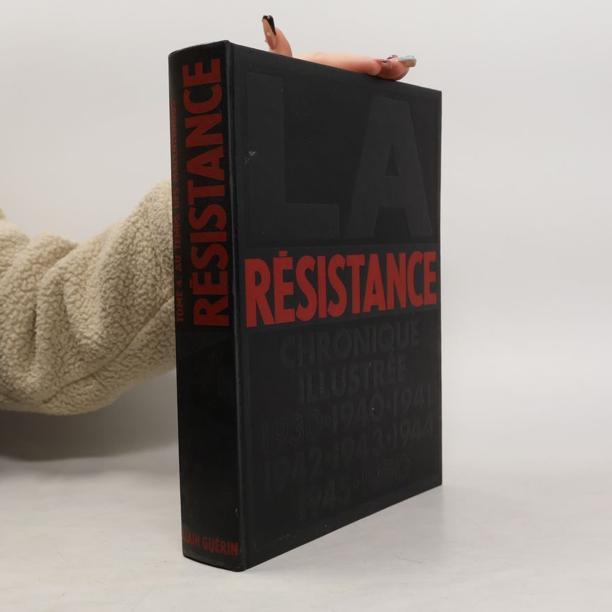Alain Guérin La Résistance Chronique illustrée 1930-1950 4