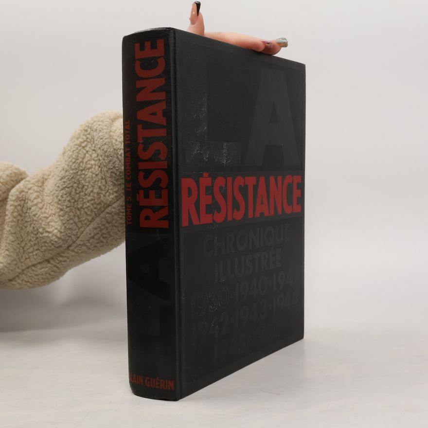 Alain Guérin La Résistance Chronique illustrée 1930-1950 5