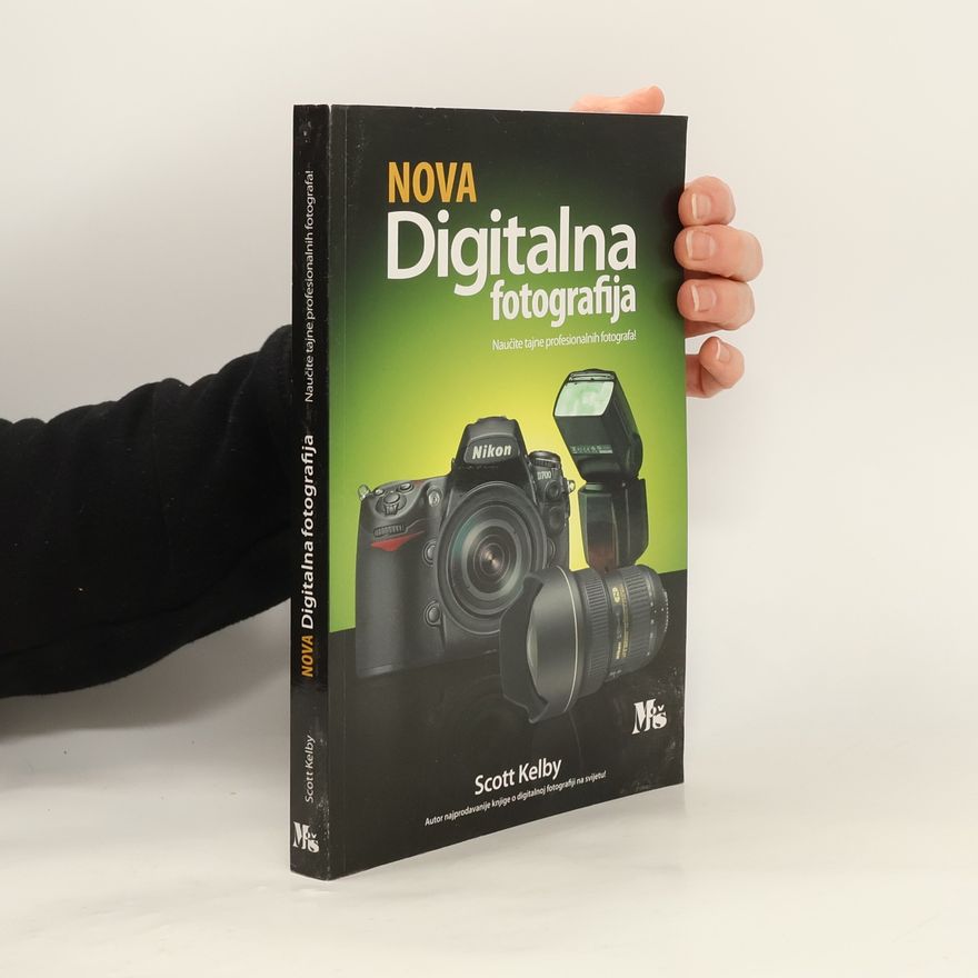Scott Kelby Nova Digitalna fotografija