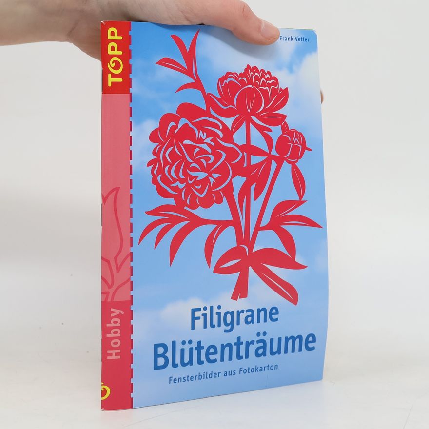 Frank Vetter Filigrane Blütenträume