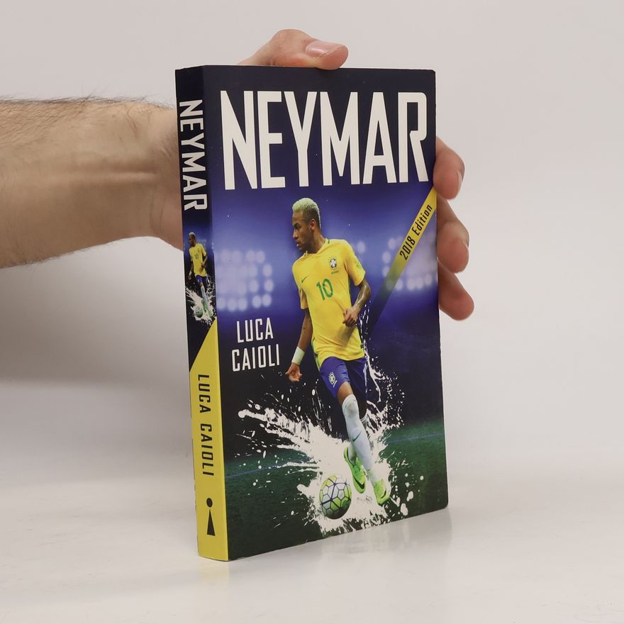 Luca Ciaioli Neymar 2018 Updated Edition