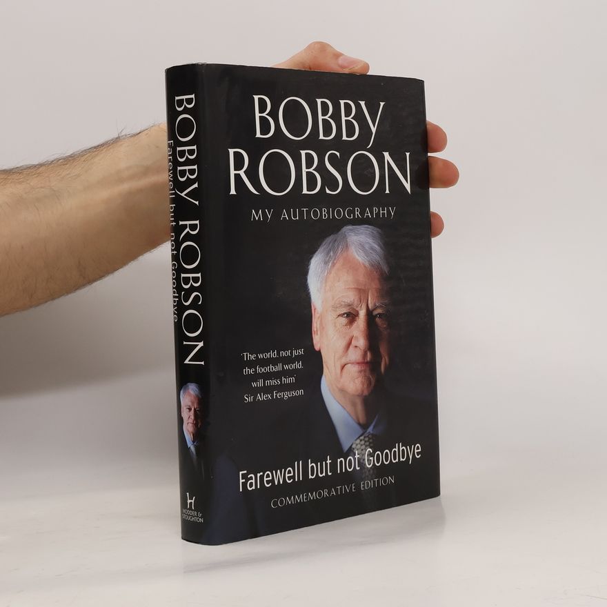 Bobby Robson Farewell But Not Goodbye