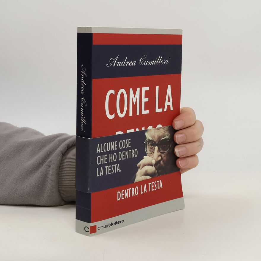 Andrea Camilleri Come la penso