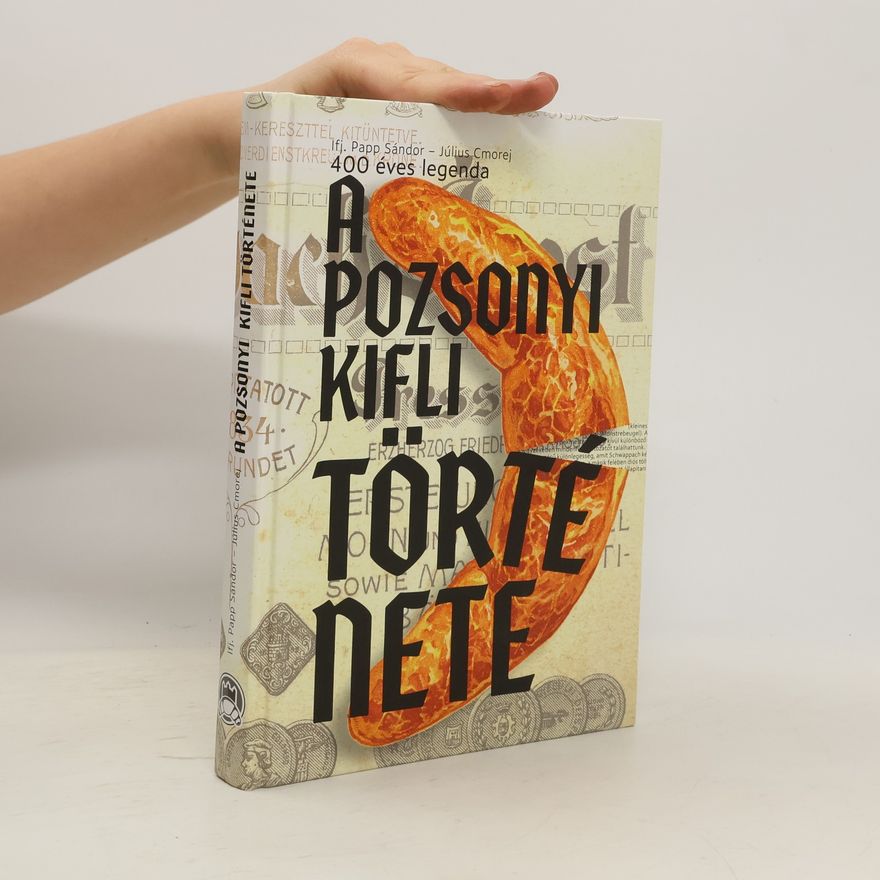 Sándor Papp (ifj.) A pozsonyi kifli története