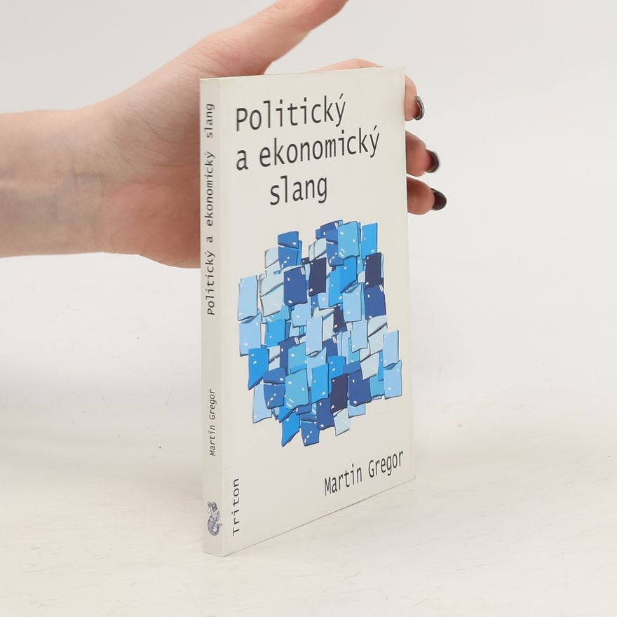 Martin Gregora Politický a ekonomický slang
