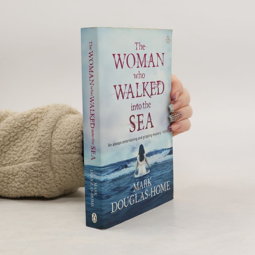 Mark Douglas-Home The Woman Who Walked into the Sea
