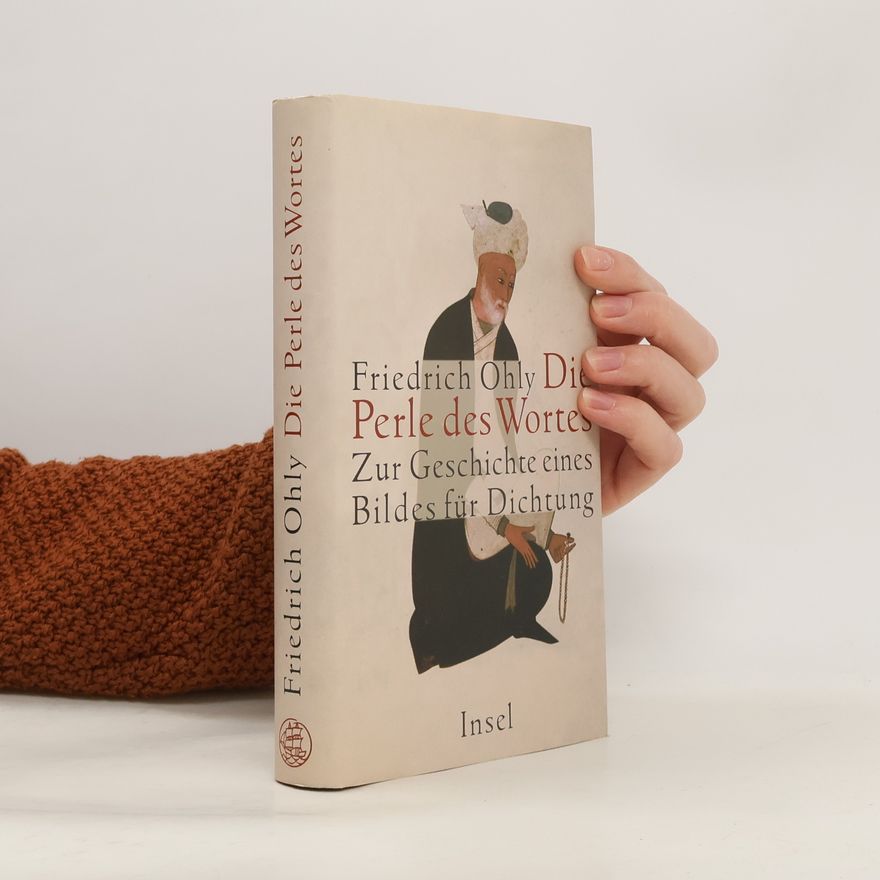 Friedrich Ohly Die Perle des Wortes