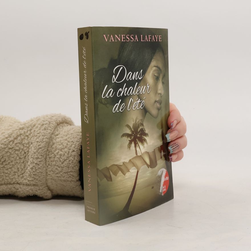 Vanessa Lafaye Dans la chaleur de l'été