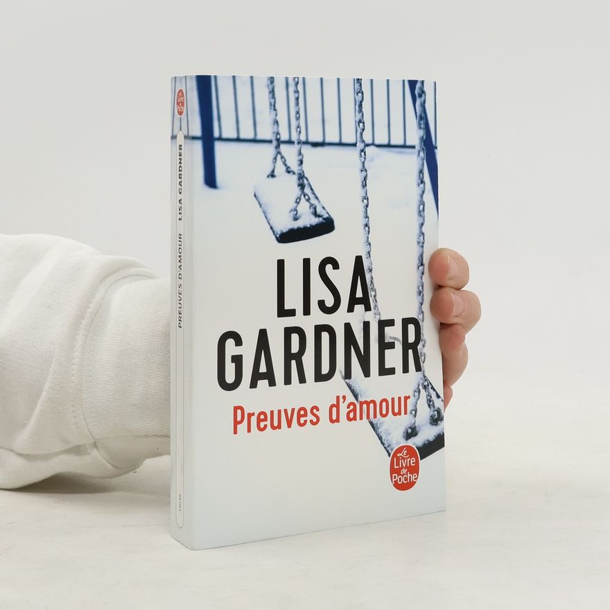 Lisa Gardner Preuves d'amour - French Edition
