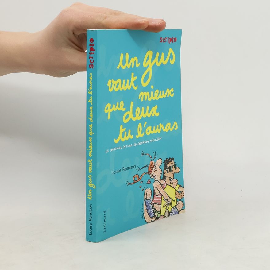 Louise Rennison Un gus vaut mieux que deux tu l'auras