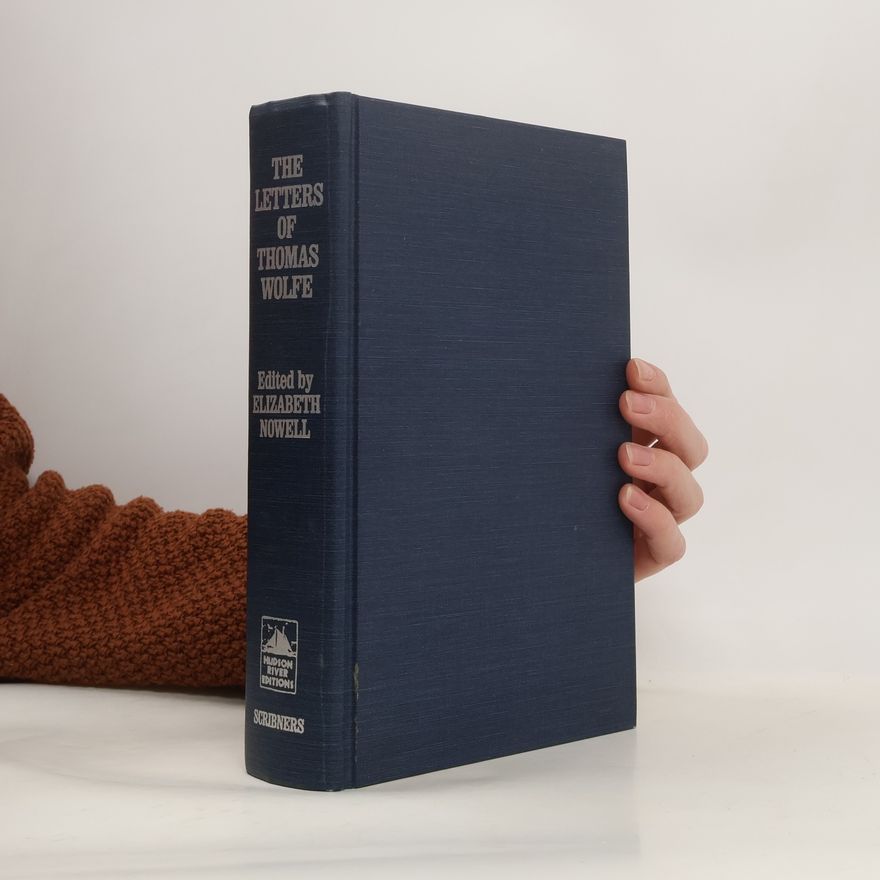 Elizabeth Nowell Hudson River Editions: Letters of Thomas Wolfe