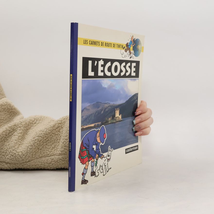 Daniel De Bruycker  Les carnets de route de Tintin: L'Écosse