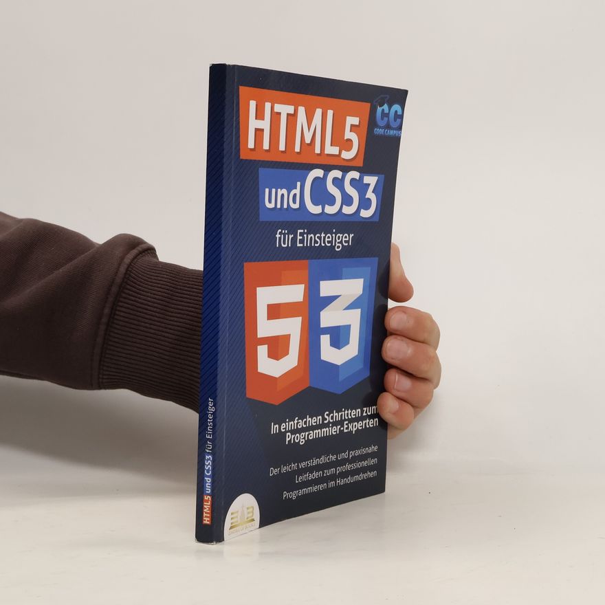 Code Campus HTML5 und CSS3 für Einsteiger - In einfachen Schritten zum Programmier-Experten