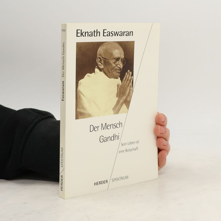 Eknath Easwaran Der Mensch Gandhi