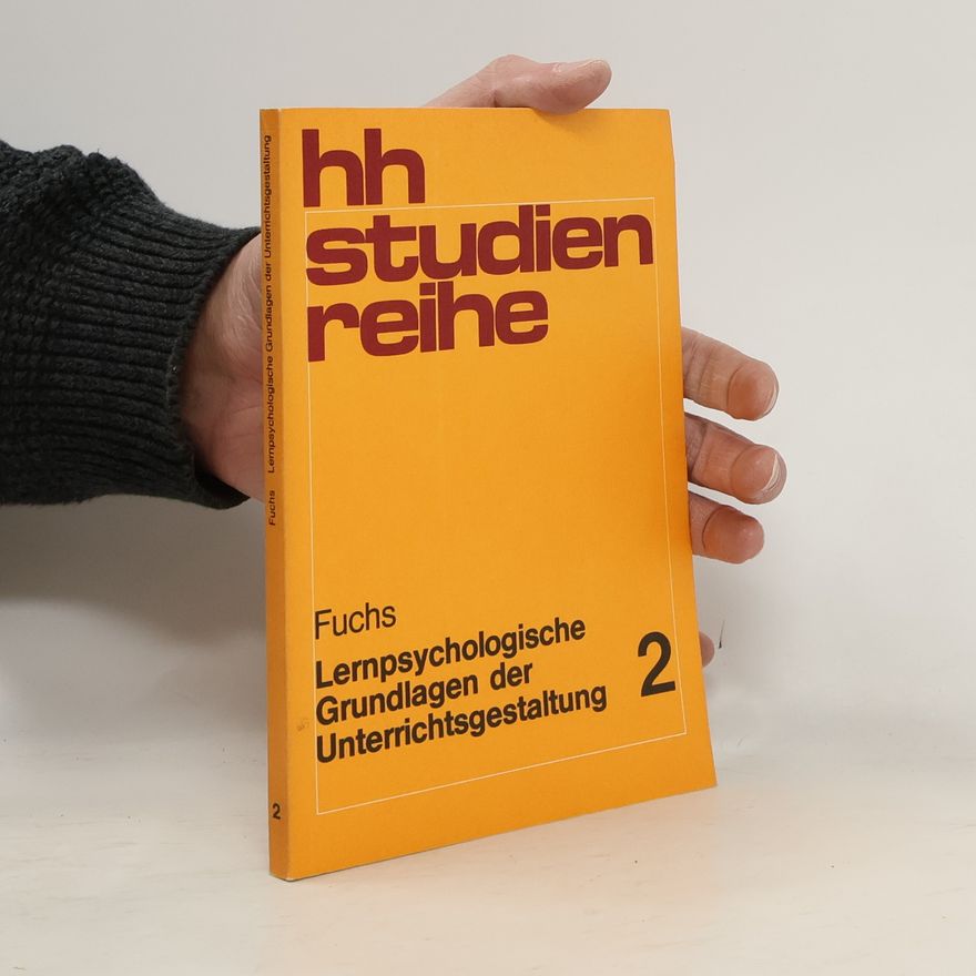 Rainer Fuchs Lernpsychologische Grundlagen der Unterrichtsgestaltung