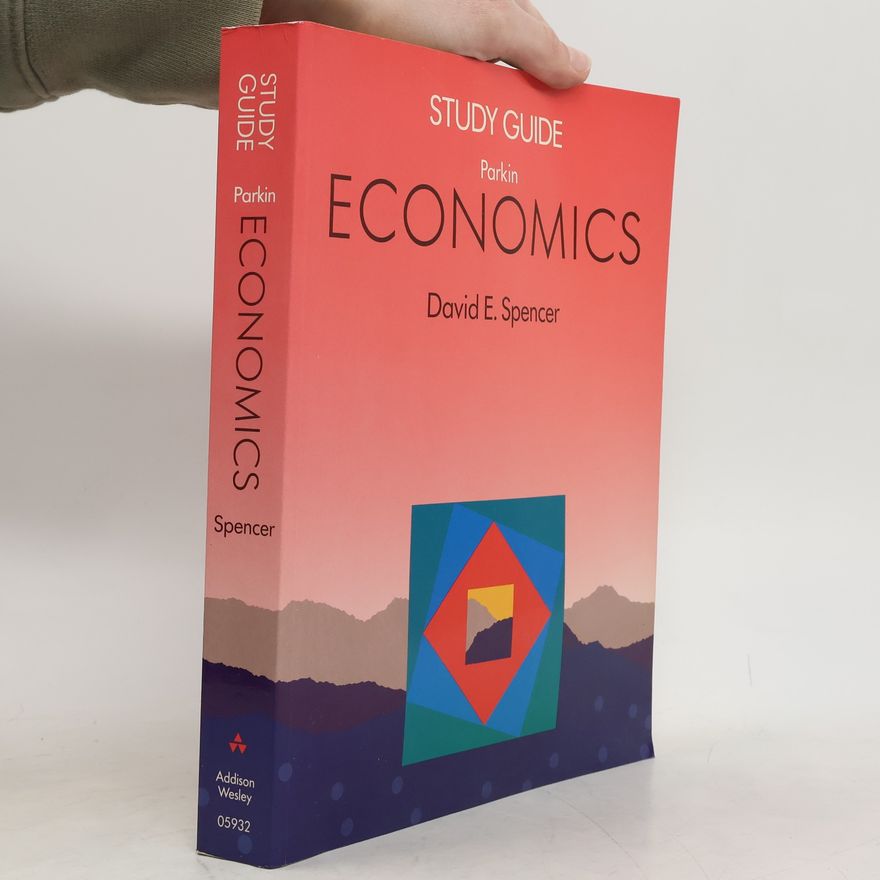 David E. Spencer Study Guide. Parkin Economics