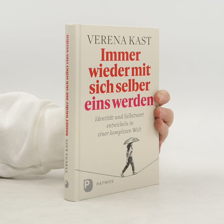 Verena Kast Immer wieder mit sich selber eins werden