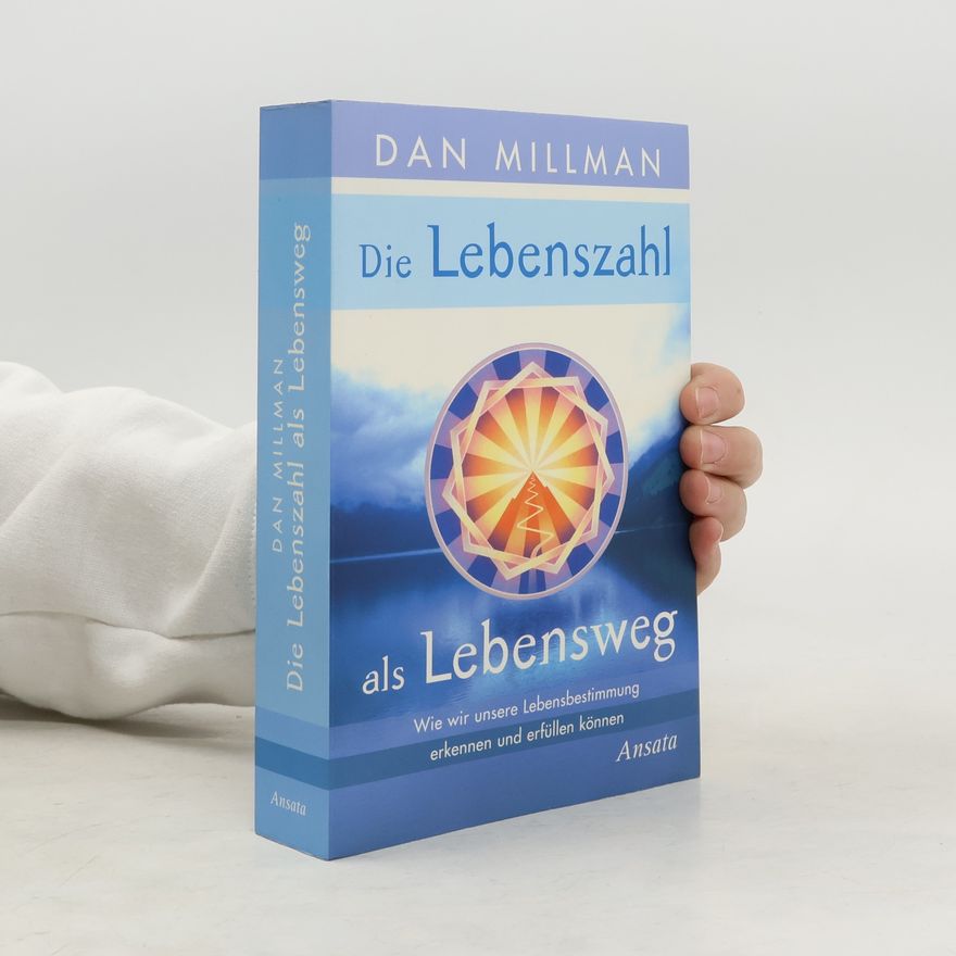 Dan Millman Die Lebenszahl als Lebensweg