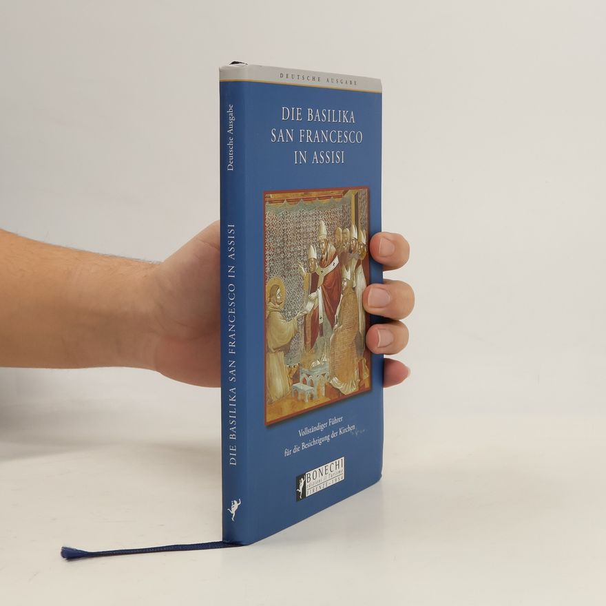 Ferruccio Canali Assisi. Vollständiger Führer für die Besichtigung der Kirchen - Deutsche Ausgabe