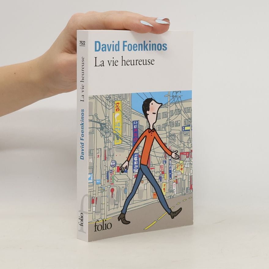 David Foenkinos La vie heureuse