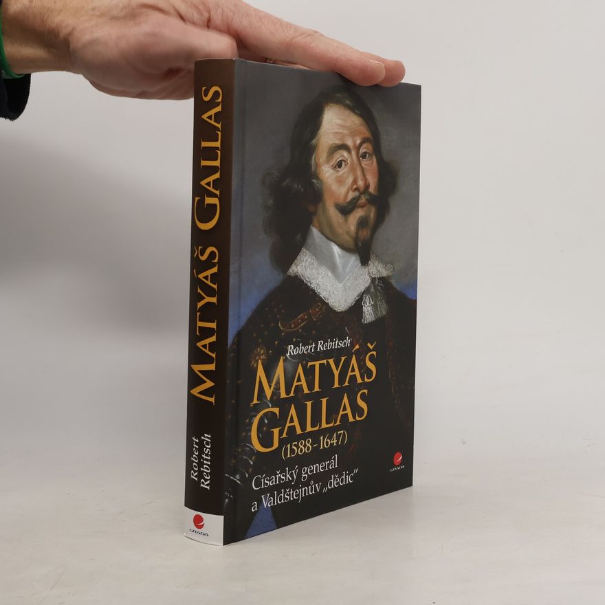 Robert Rebitsch Matyáš Gallas (1588–1647)