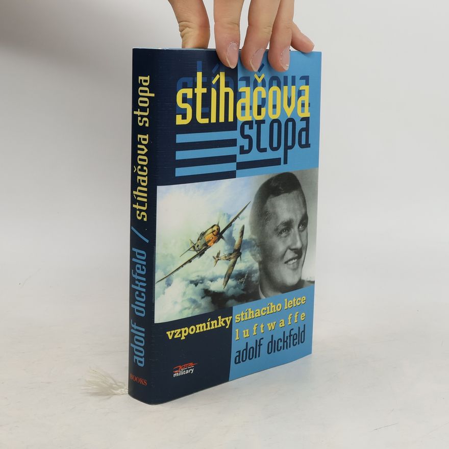 Adolf Dickfeld Stíhačova stopa