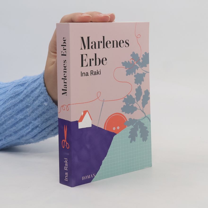 Ina Raki Marlenes Erbe