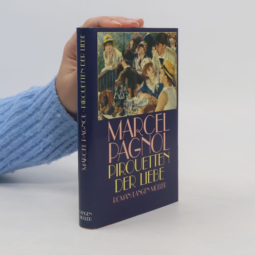 Marcel Pagnol Pirouetten der Liebe