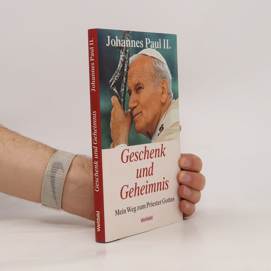 John Paul II Geschenk und Geheimnis