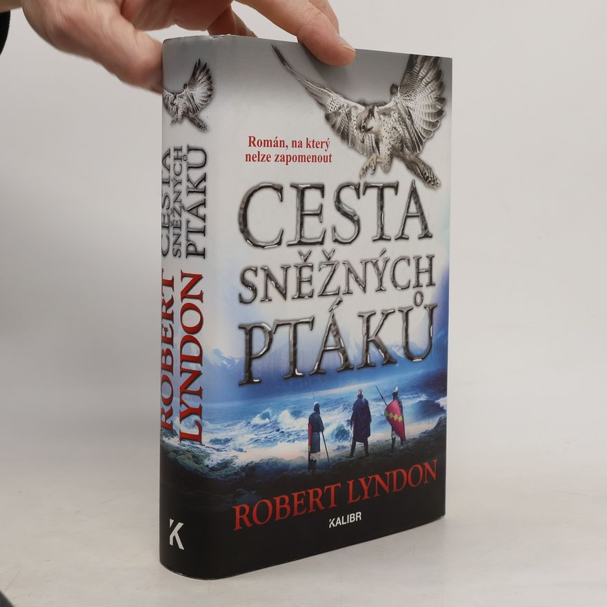 Robert Lyndon Cesta sněžných ptáků