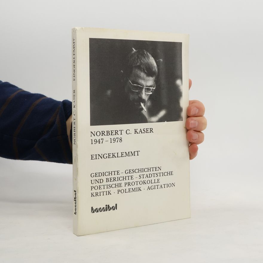 Norbert C. Kaser Norbert C. Kaser 1947-1978. Eingeklemmt