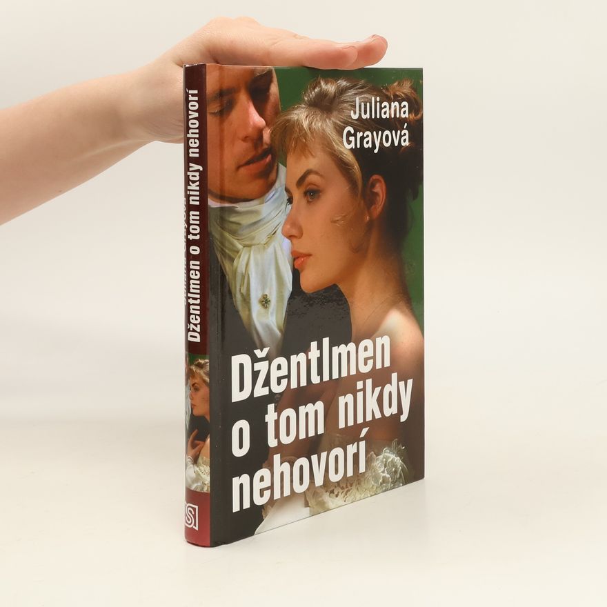 Juliana Gray Džentlmen o tom nikdy nehovorí
