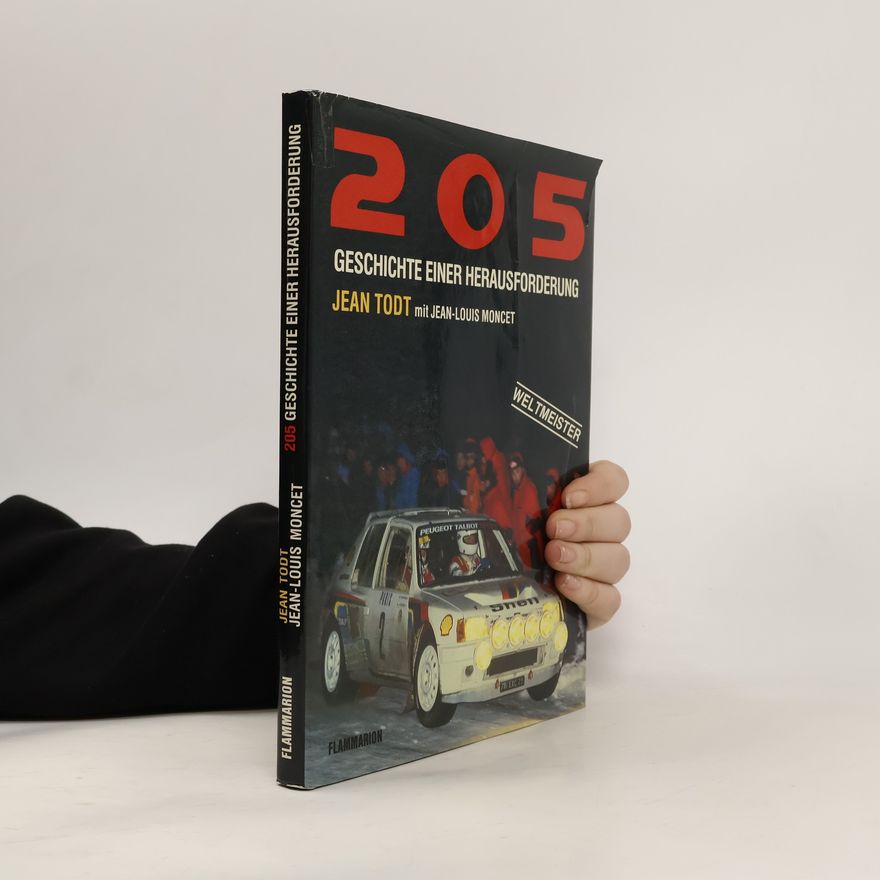 Jean Todt 205 - Geschichte einer Herausforderung