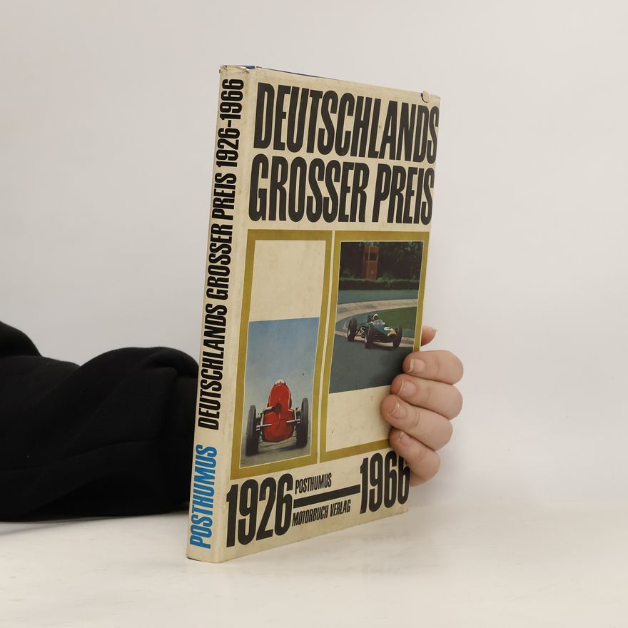 Cyrill Posthumus Deutschlands Grosser Preis 1926-1966