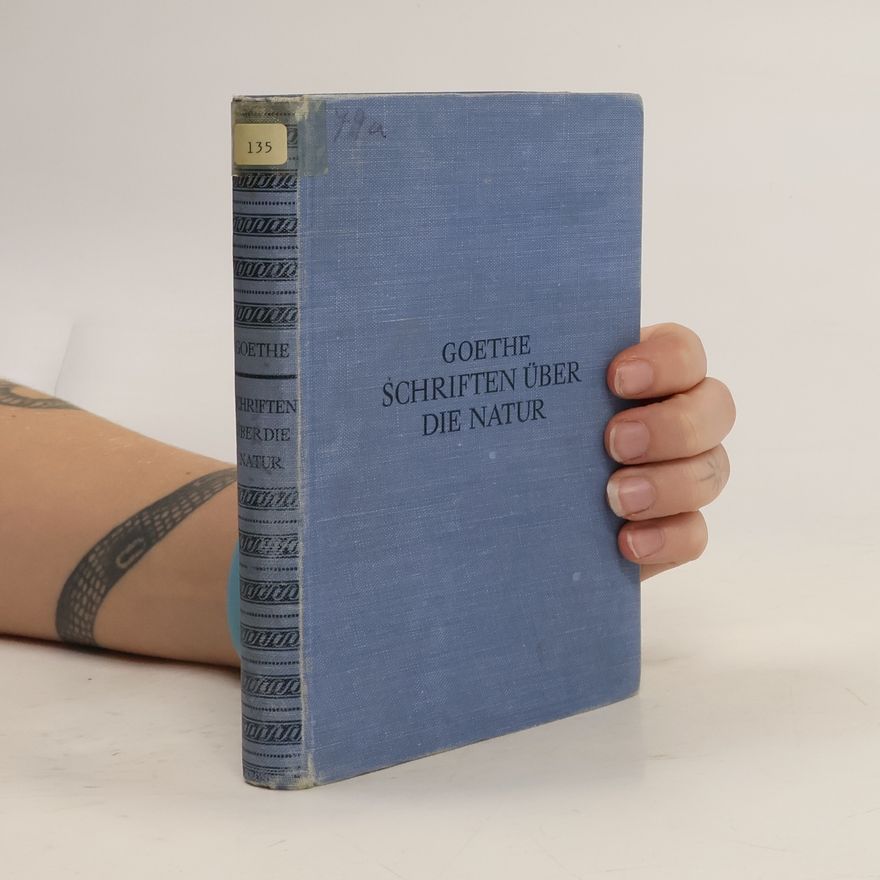 Johann Wolfgang von Goethe Schriften über die natur