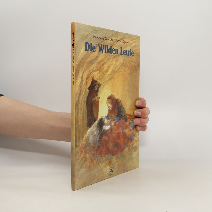 Lene Mayer-Skumanz Die wilden Leute