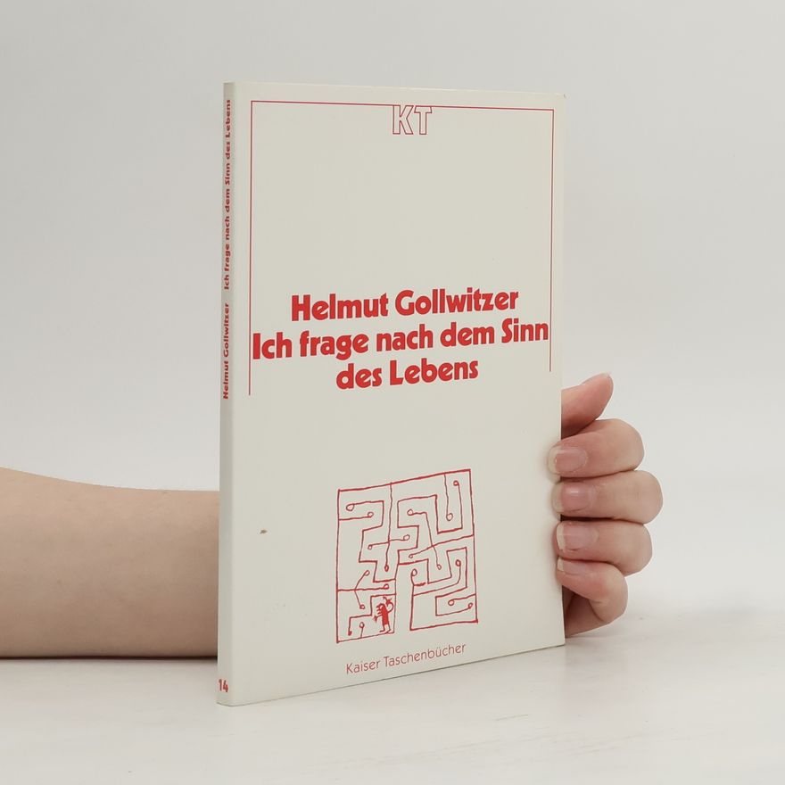 Helmut Gollwitzer Kaiser Taschenbücher - 14: Ich frage nach dem Sinn des Lebens