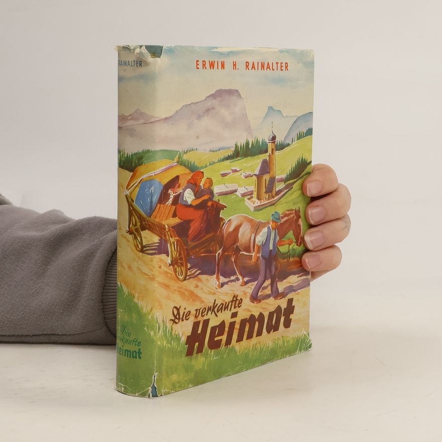 Erwin Herbert Rainalter Verkaufte Heimat