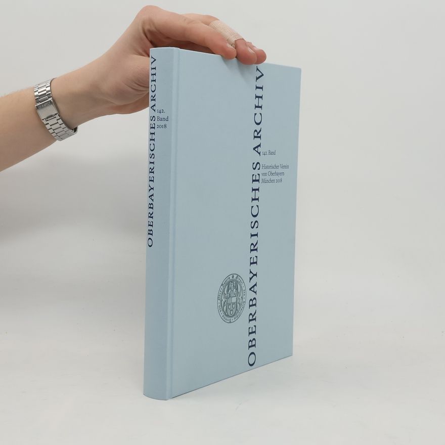 Meinolf Schwarzenau Oberbayerisches Archiv 142 (2018)