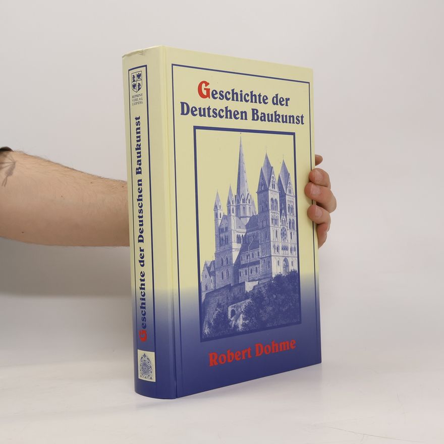 Robert Dohme Geschichte der deutschen Baukunst