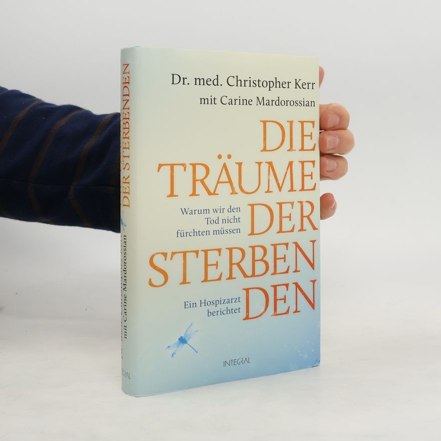 Christopher Kerr Die Träume der Sterbenden