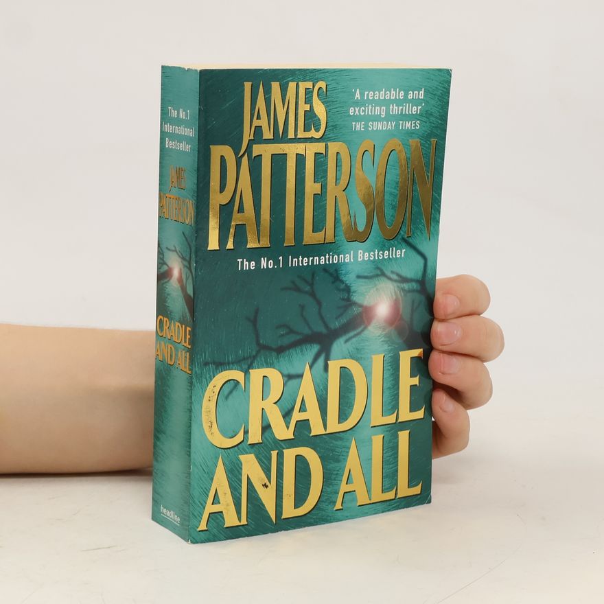 James Patterson Cradle and all
