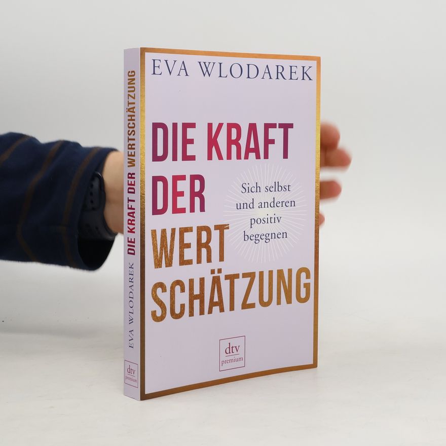 Eva Wlodarek Die Kraft der Wertschätzung