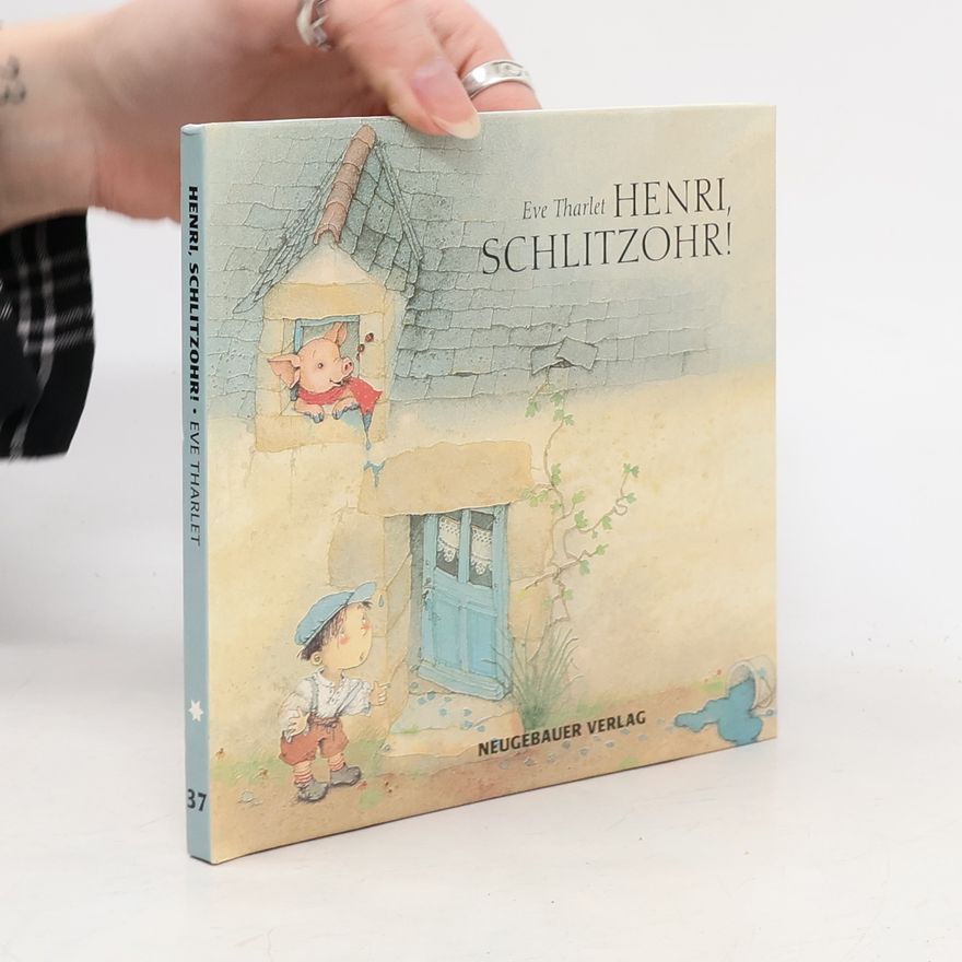 Ève Tharlet Henri, Schlitzohr!