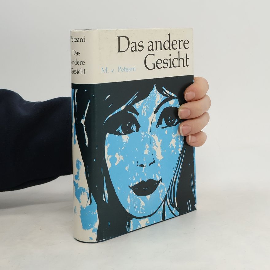 Maria von Peteani Das andere Gesicht