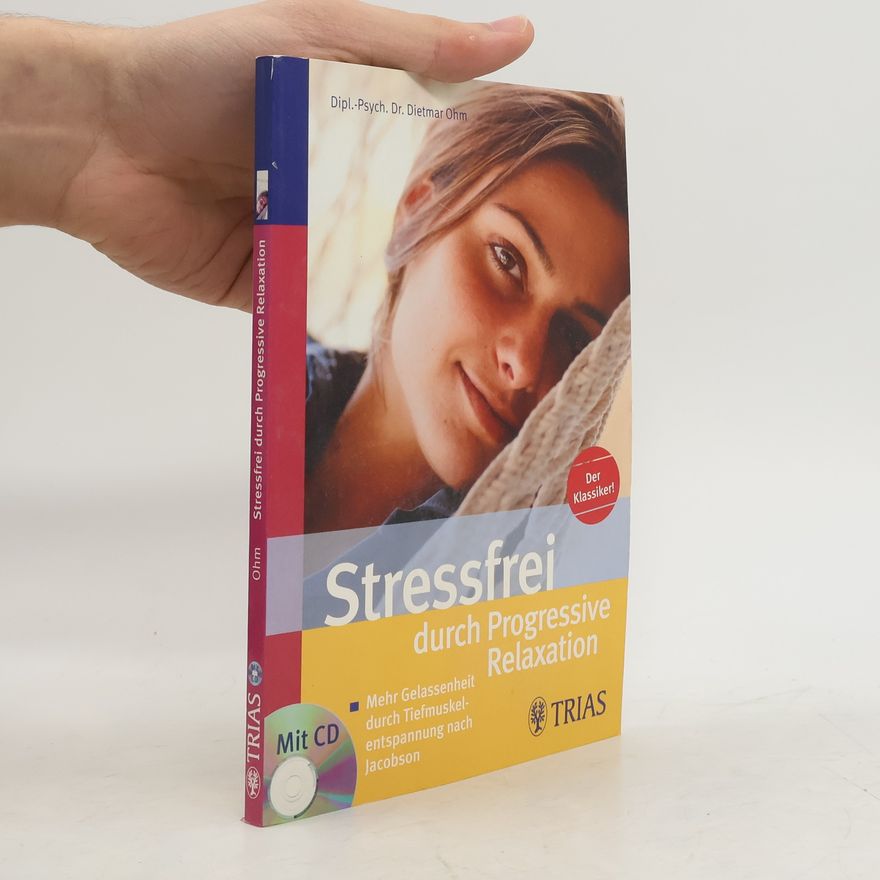 Dietmar Ohm Stressfrei durch progressive Relaxation