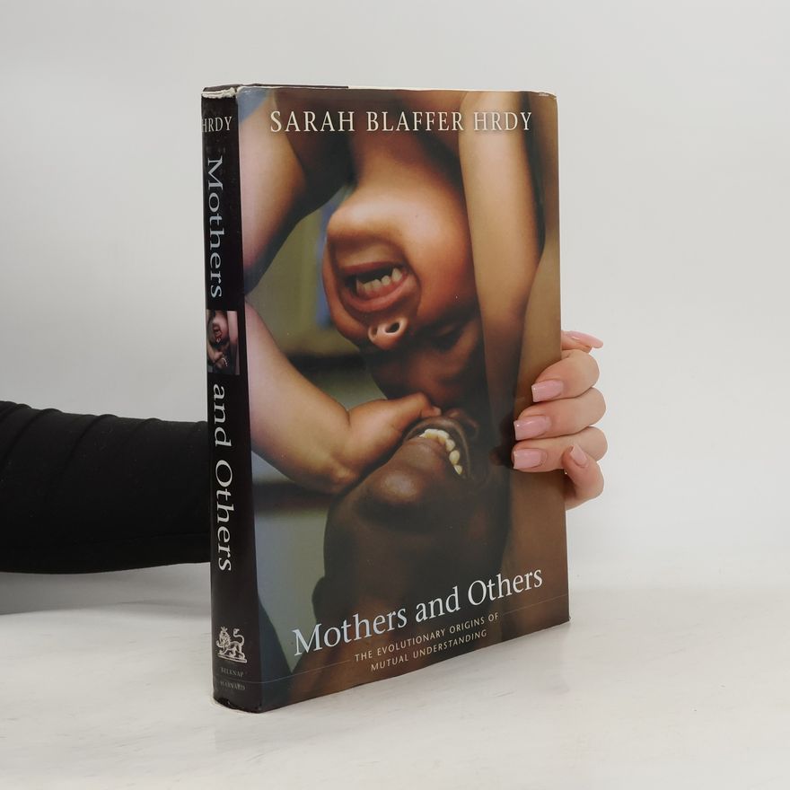 Sarah Blaffer Hrdy Mothers and Others