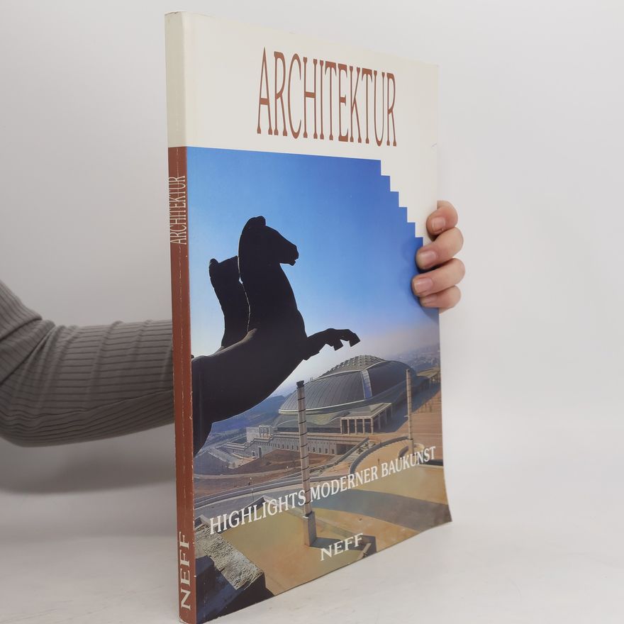 Various authors Architektur. Highlights moderner Baukunst